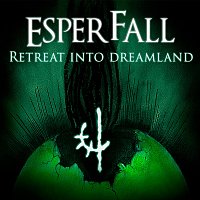 Esperfall – Retreat into Dreamland