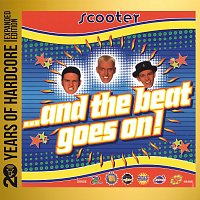 Scooter – ...And The Beat Goes On! [20 Years Of Hardcore Expanded Edition / Remastered]