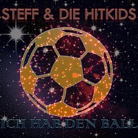 Steff & Die Hitkids – Ich hab den Ball