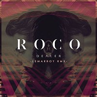 Roco – Dealer (Lemarroy Remix)