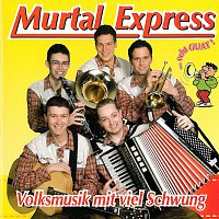 Murtal Express  -  Volksmusik mit viel Schwung – Volksmusik mit viel Schwung  -  Murtal Express