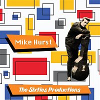 Mike Hurst: The Sixties Productions