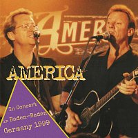 America – In Concert in Baden-Baden Germany 1999 (Live)