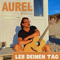 Aurel – Leb deinen Tag