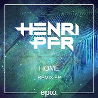 Henri PFR – Home Remix EP