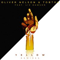 Oliver Nelson, Tobtok, Liv Dawson – Yellow [Remixes]