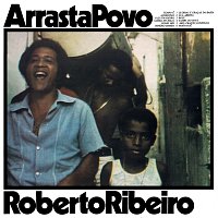 Roberto Ribeiro – Arrasta Povo