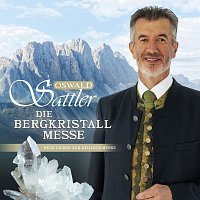 Oswald Sattler – Die Bergkristall - Messe