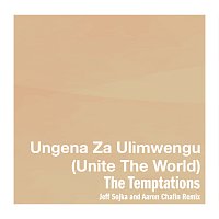 The Temptations – Ungena Za Ulimwengu (Unite The World) [Jeff Sojka and Aaron Chafin Remix]