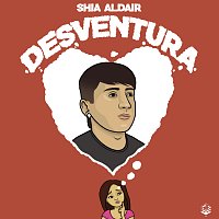 Shia Aldair – Desventura