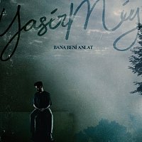 Yasir Miy – BANA BEN? ANLAT