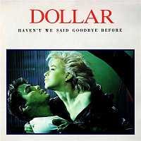 Dollar – Haven't We Said Goodbye Before (The Arista Singles Collection)