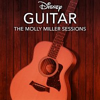 Disney Peaceful Guitar, Disney – Disney Guitar: The Molly Miller Sessions