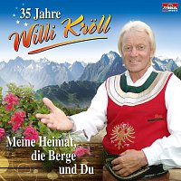 Willi Kroll – Meine Heimat, die Berge und Du