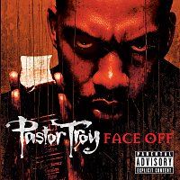 Pastor Troy – Face Off