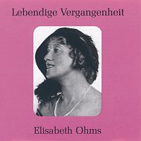 Elisabeth Ohms – Lebendige Vergangenheit - Elisabeth Ohms