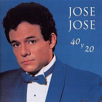 Jose Jose – 40 Y 20