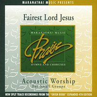Maranatha! Acoustic – Acoustic Worship: Fairest Lord Jesus