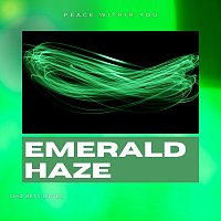 Peace Within You – Emerald Haze - 13Hz Beta Waves