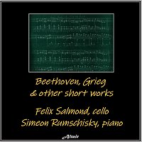 Felix Salmond, Simoen Rumschisky – Beethoven, Grieg & Other Short Works