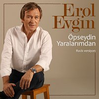 Erol Evgin – Opseydin Yaralar?mdan [Rock Versiyon]