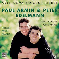 Paul Armin Edelmann – Arte Nova Voices - Lieder - Two Voices, One Name
