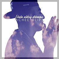 Achee Flips – Sluta aldrig dromma