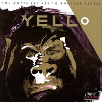 Yello – You Gotta Say Yes To Another Excess [Remastered 2005]