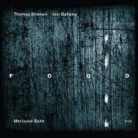 Food, Thomas Stronen, Iain Ballamy – Mercurial Balm