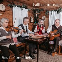 Fallbachmusig – Stad - Gmiatlicher