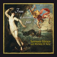 Tommaso Starace, Michele Di Toro – From A Distant Past