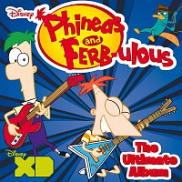 Přední strana obalu CD Phineas And Ferb-ulous: The Ultimate Album