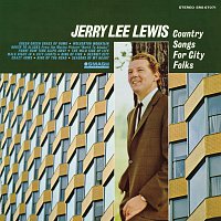 Jerry Lee Lewis – Country Songs For City Folks