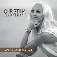 Christina Laurento – Nicht alles ist aus Gold
