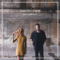 Simon Lewis – Break Your Wall