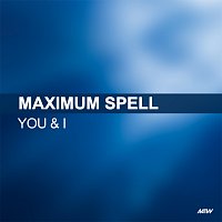 Maximum Spell – You & I