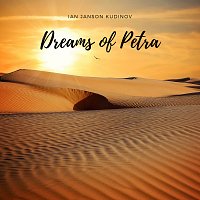 Ian Janson Kudinov – Dreams of Petra