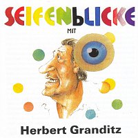 Herbert Granditz – Seifenblicke mit Herbert Granditz