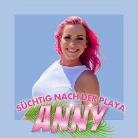 Anny – Suchtig nach der Playa
