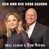 Tom Stern, Nell Cloud – Ich hab die Liebe gesehn