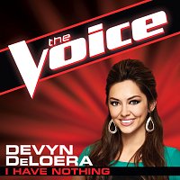 Devyn DeLoera – I Have Nothing [The Voice Performance]