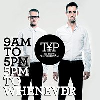 The Young Professionals – 9AM To 5PM - 5PM To Whenever