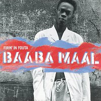 Baaba Maal – Firin' In Fouta