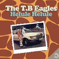 The T.B. Eagles – Helule Helule