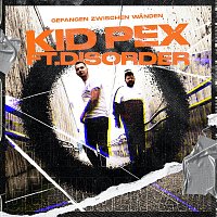 Kid Pex, Disorder – Gefangen zwischen Wänden (feat. Disorder)