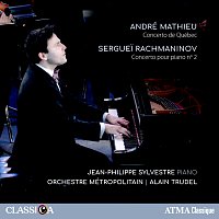 Jean-Philippe Sylvestre, Orchestre Métropolitain, Alain Trudel – Mathieu & Rachmaninoff: Piano Concertos
