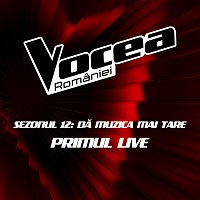 Vocea Romaniei – Vocea Romaniei: Primul Live (Sezonul 12) [Live]