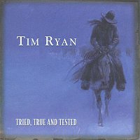 Tim Ryan – Tried, True And Tested