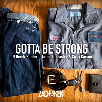 Zack & Ken, Derek Sanders, Jason Lancaster, Cody Carson – Gotta Be Strong