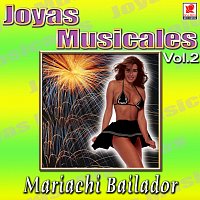 Mariachi Bailador – Joyas Musicales, Vol. 2